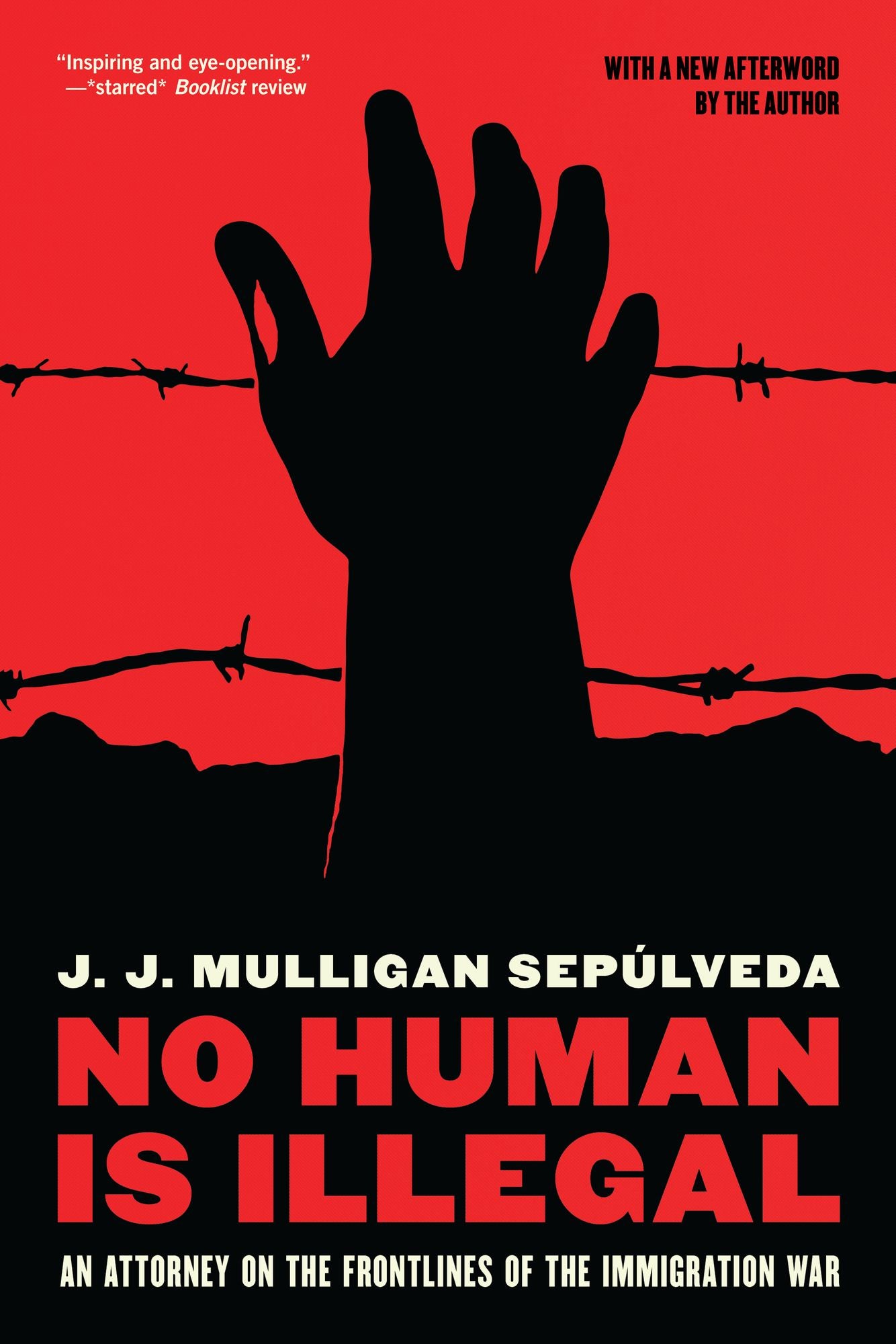 No Human is Illegal: An Attorney on the Front Lines of the Immigration War