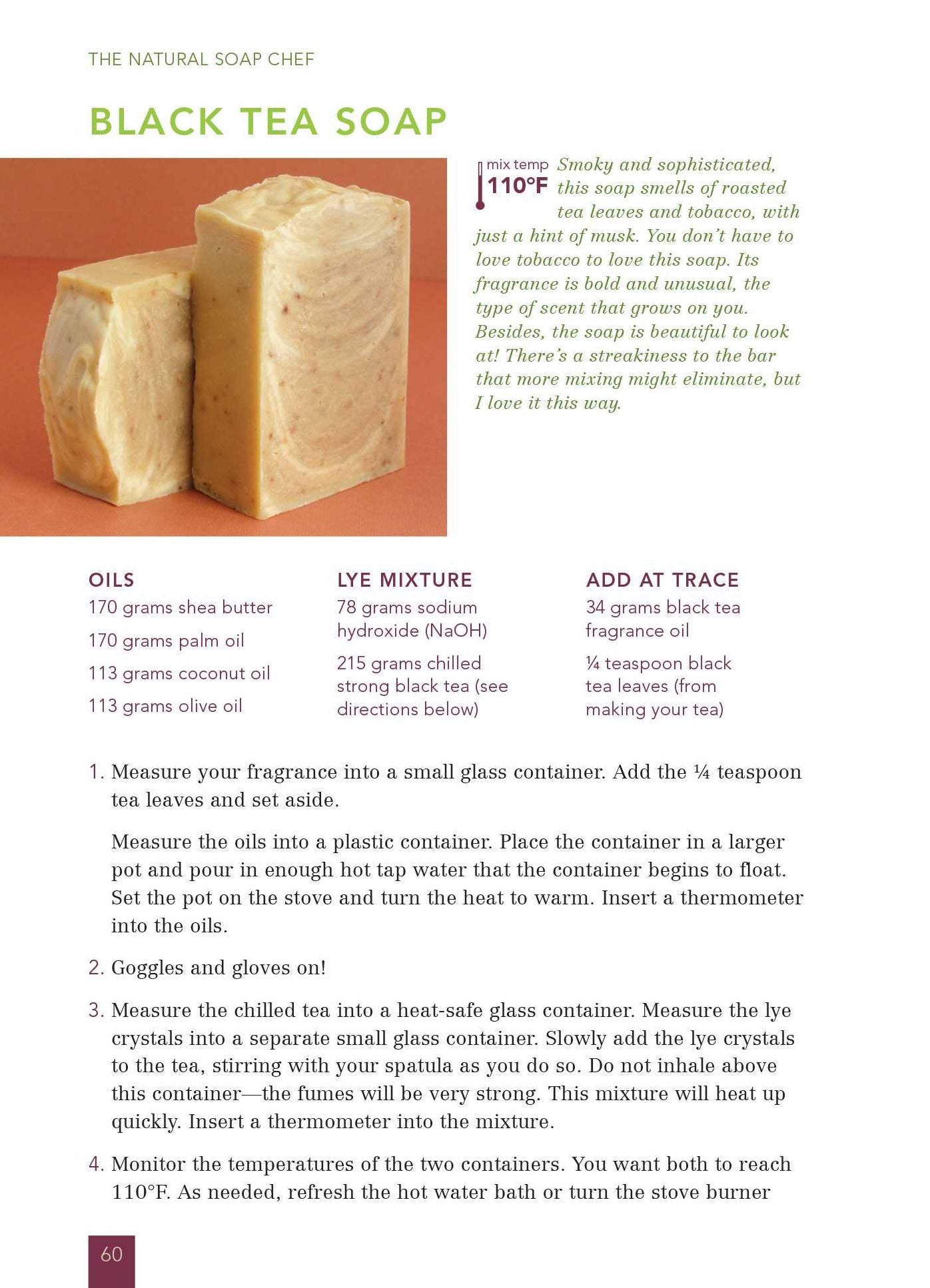 The Natural Soap Chef: Making Luxurious Delights from Cucumber Melon and Almond Cookie to Chai Tea and Espresso Forte