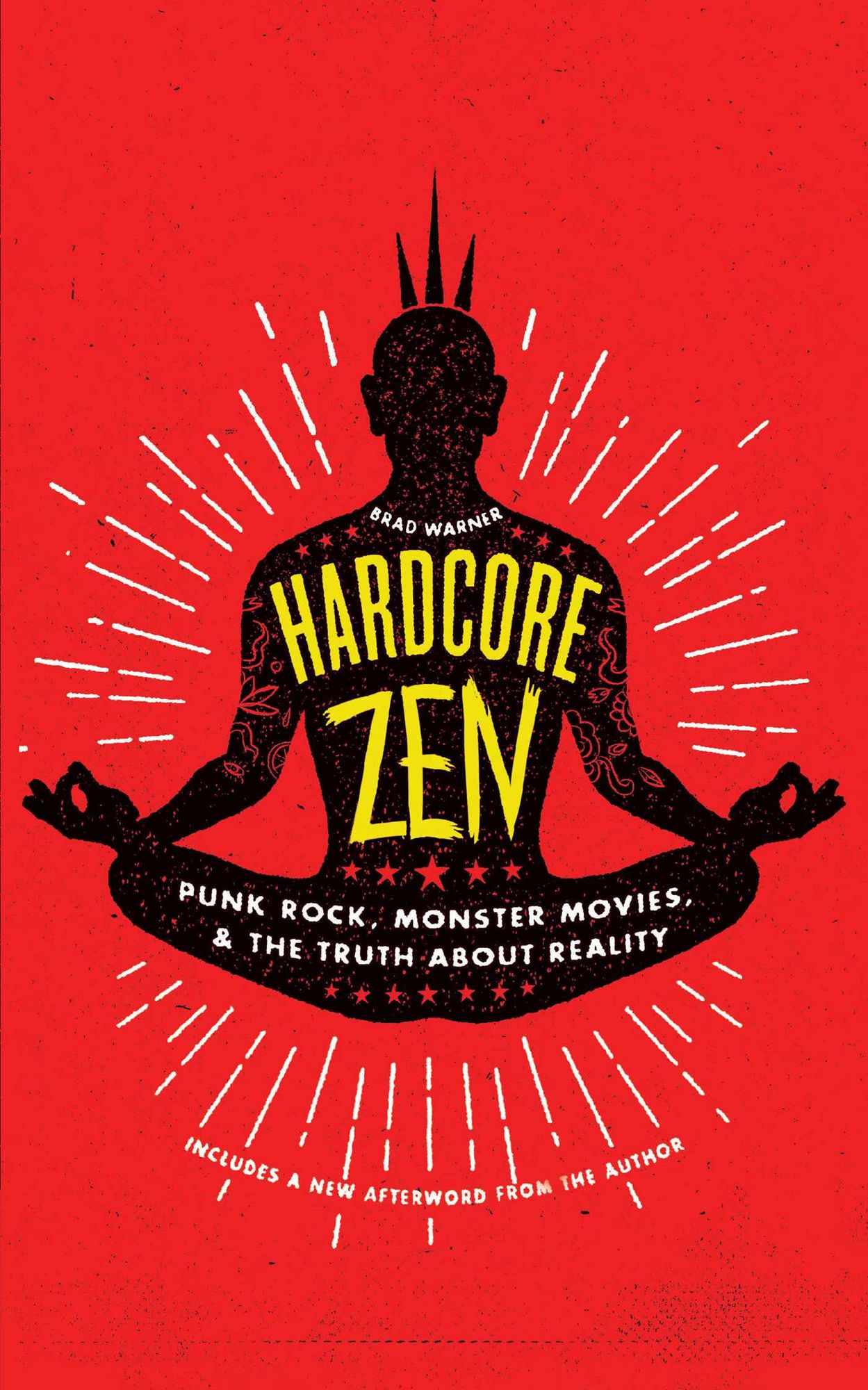 Hardcore Zen: Punk Rock, Monster Movies and the Truth About Reality