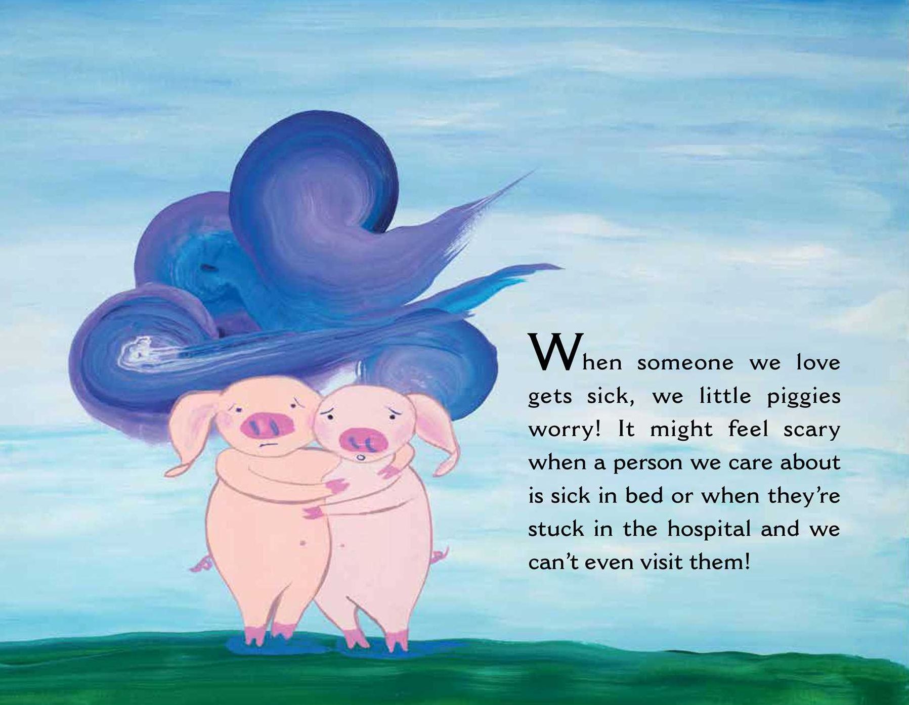 A Peaceful Piggy's Guide to Sickness and Death, Sadness and Love