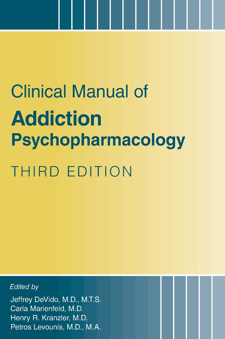 Clinical Manual of Addiction Psychopharmacology
