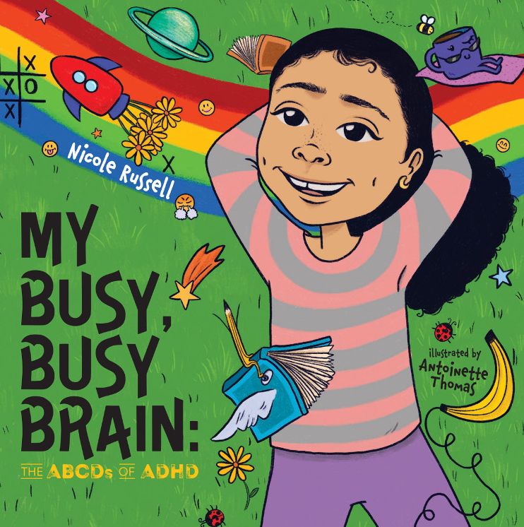 My Busy, Busy Brain: The ABCDs of ADHD