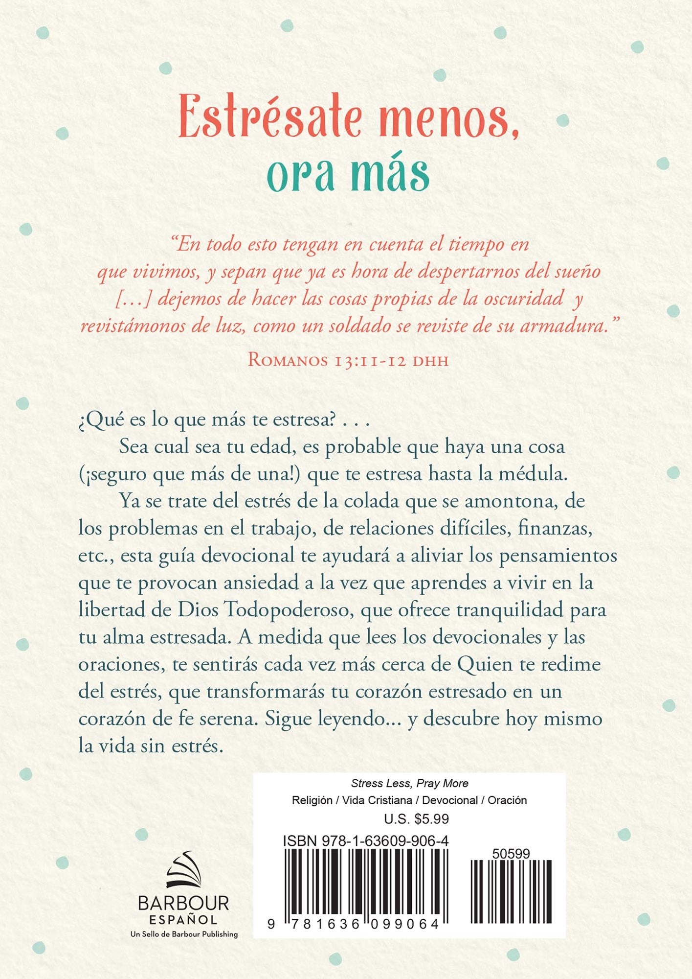 Estrésate menos, ora más: Guía devocional para una vida tranquila para la mujer