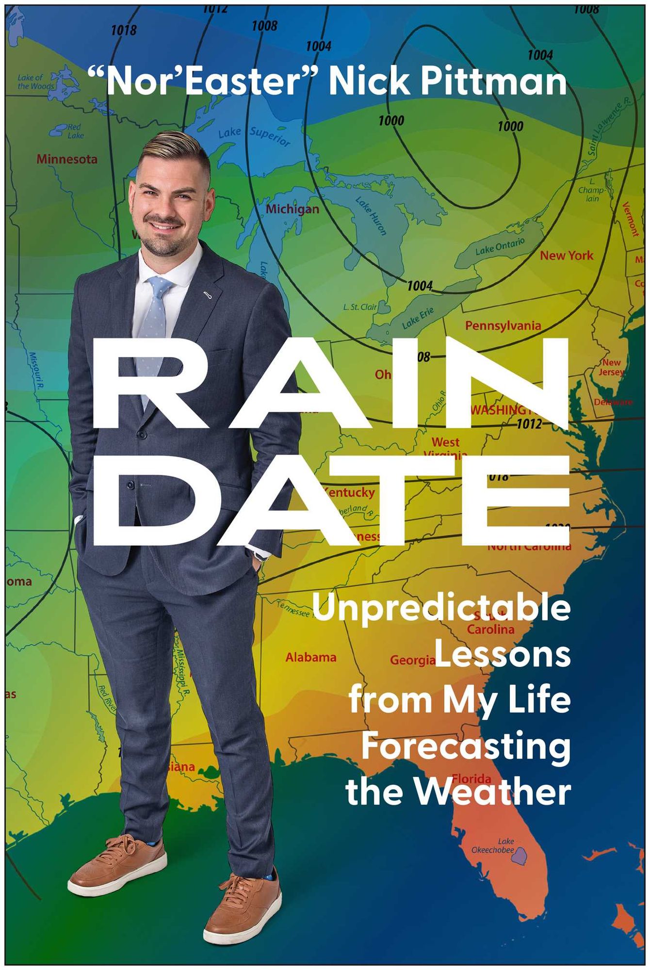 Rain Date: Unpredictable Lessons from My Life Forecasting the Weather