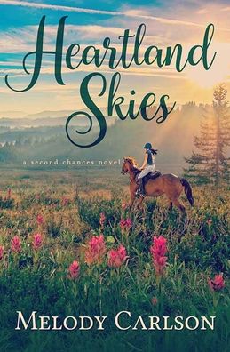 Heartland Skies: A Second Chances Novel