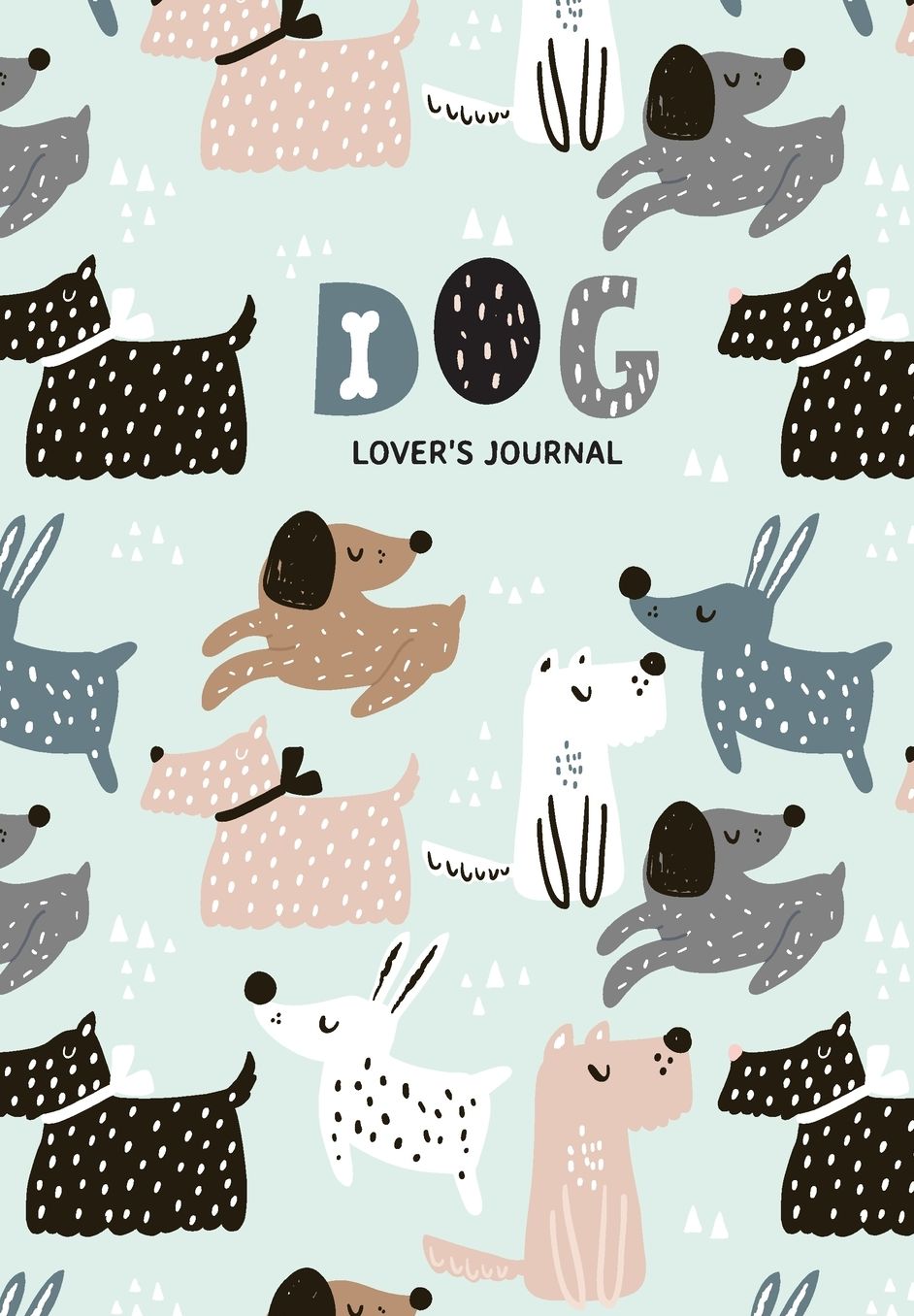 Dog Lover's Blank Journal: A Cute Journal of Wet Noses and Diary Notebook Pages (Dog lovers, Puppies)