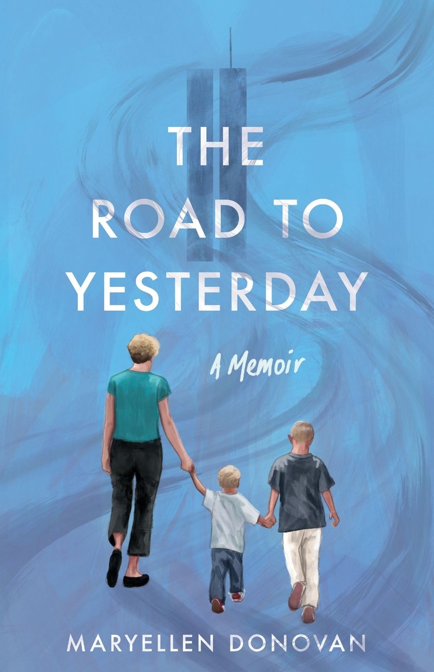 The Road to Yesterday: A Memoir