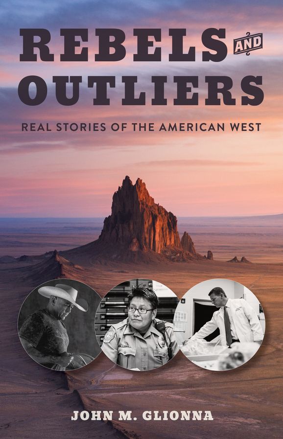 Rebels and Outliers: Real Stories of the American West