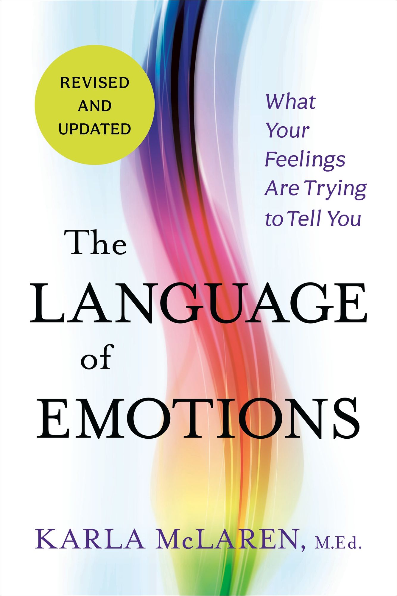 The Language of Emotions: What Your Feelings Are Trying to Tell You: Revised and Updated