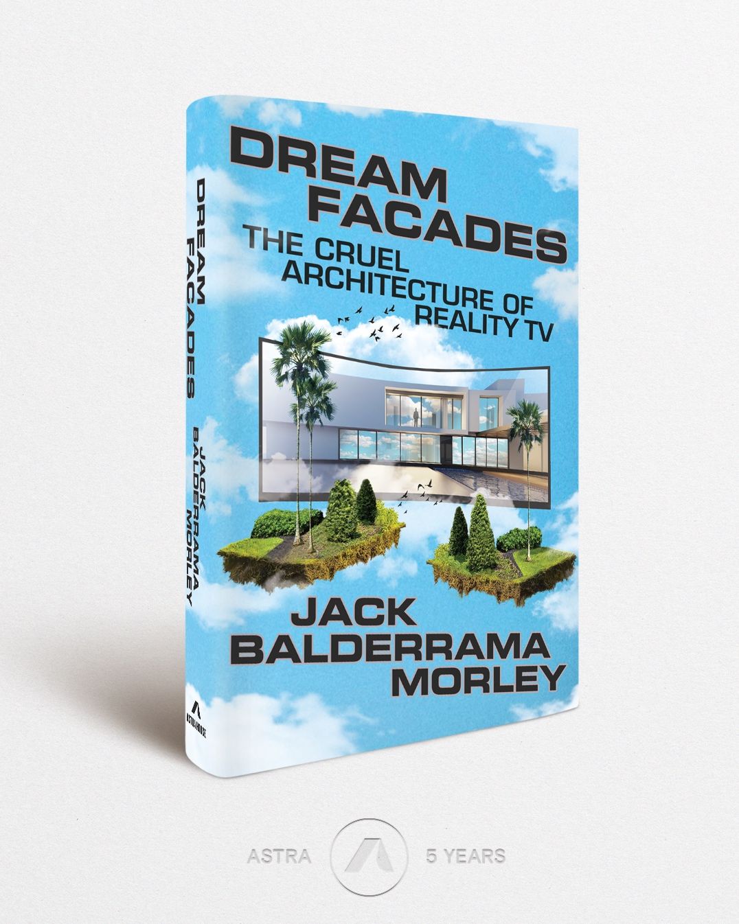 Dream Facades: The Cruel Architecture of Reality TV