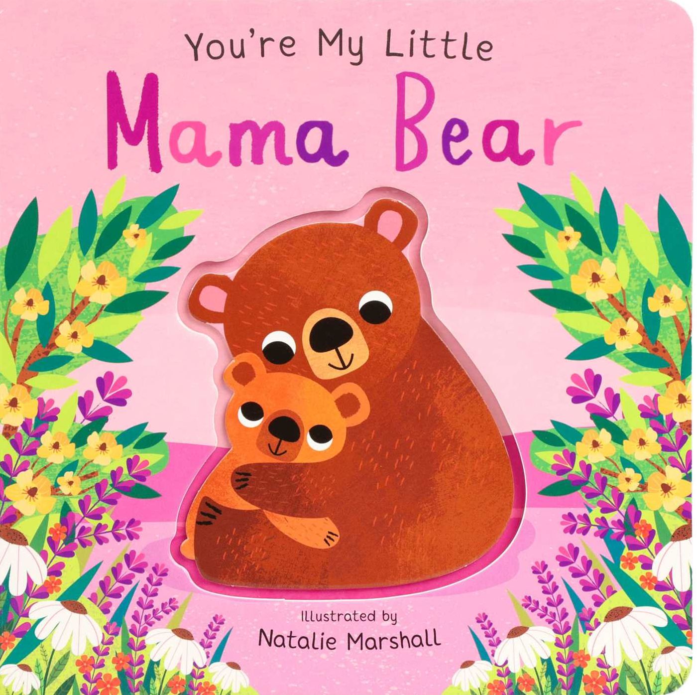 You're My Little Mama Bear (Board Book for Babies and Toddlers 0-2 years old)