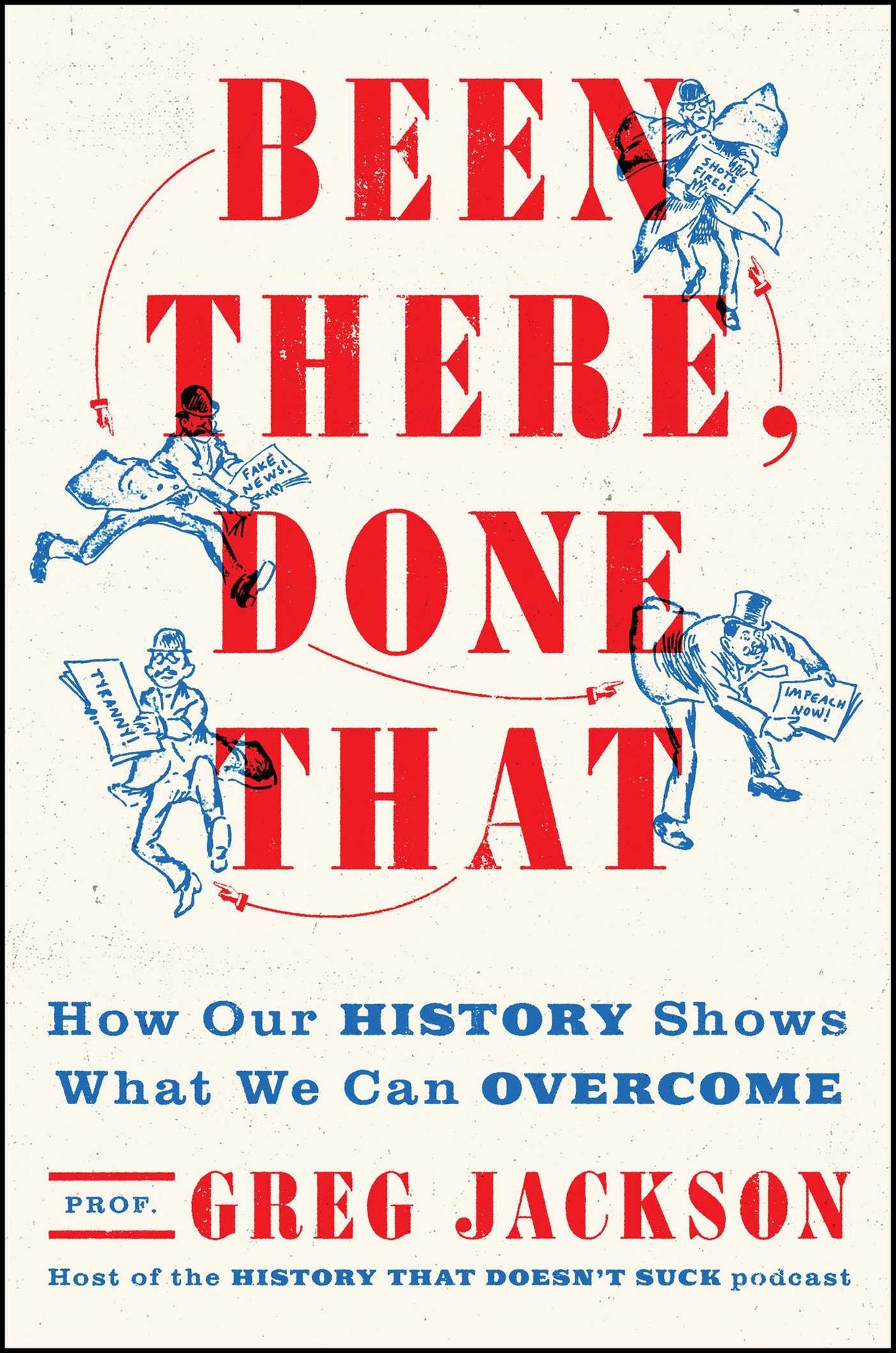 Been There, Done That: How Our History Shows What We Can Overcome