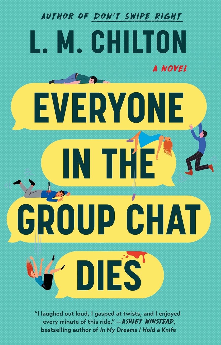 Everyone in the Group Chat Dies: A Novel