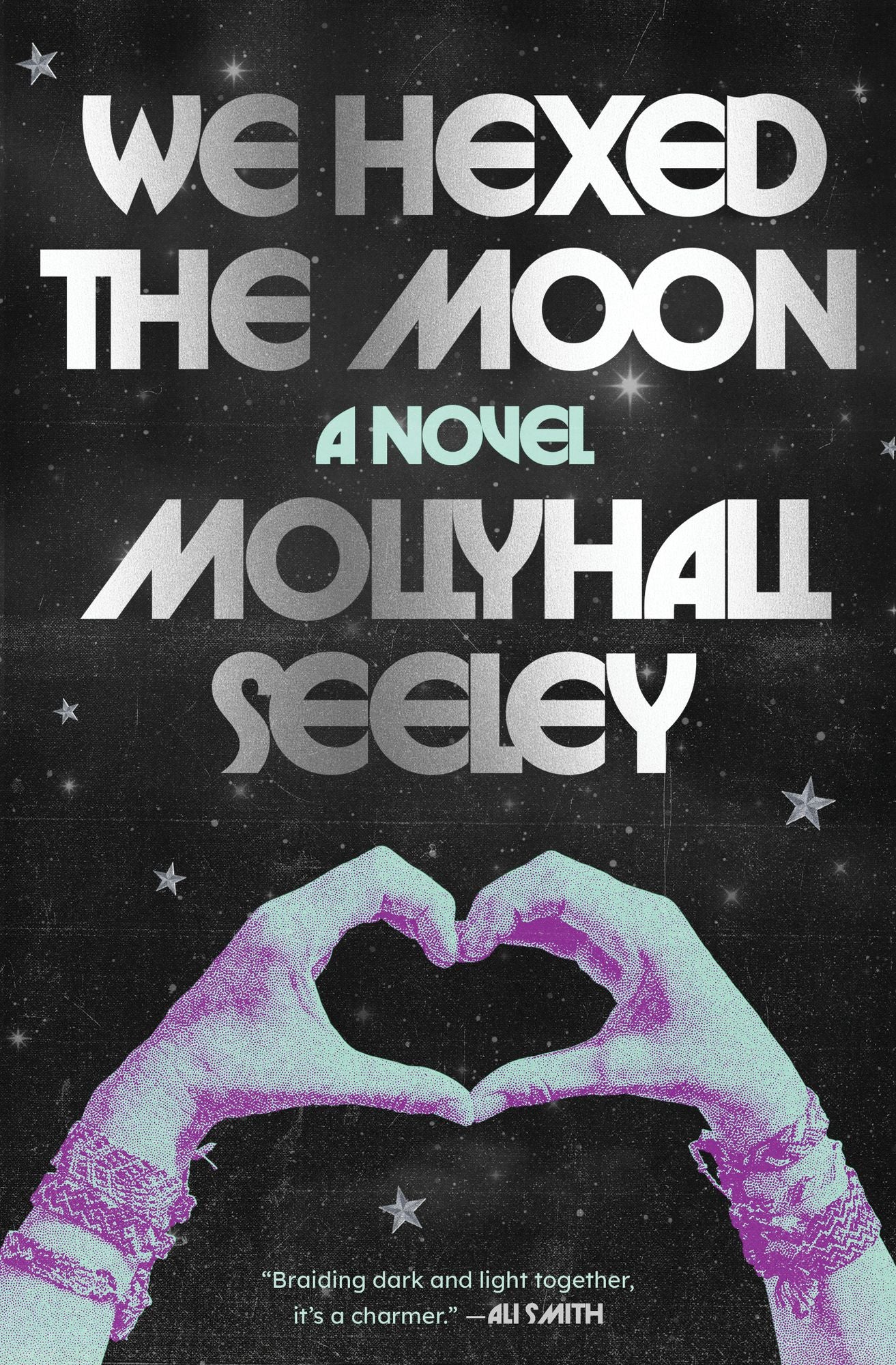 We Hexed the Moon: A Novel