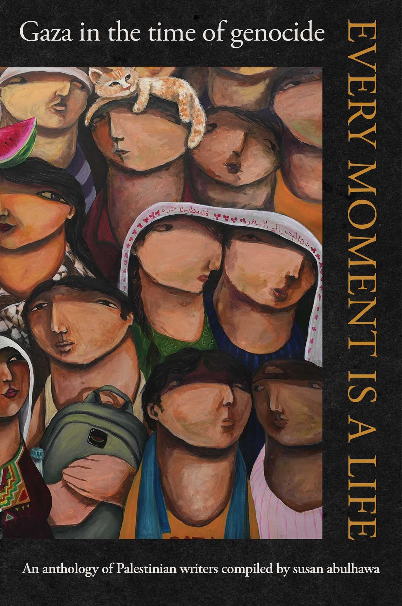 Every Moment Is a Life: Gaza in the Time of Genocide