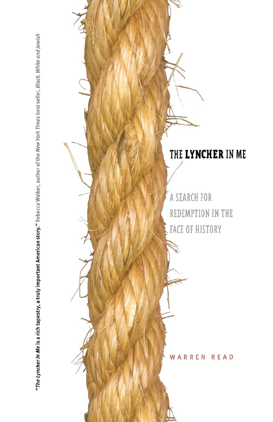 The Lyncher In Me: A Search for Redemption in the Face of History