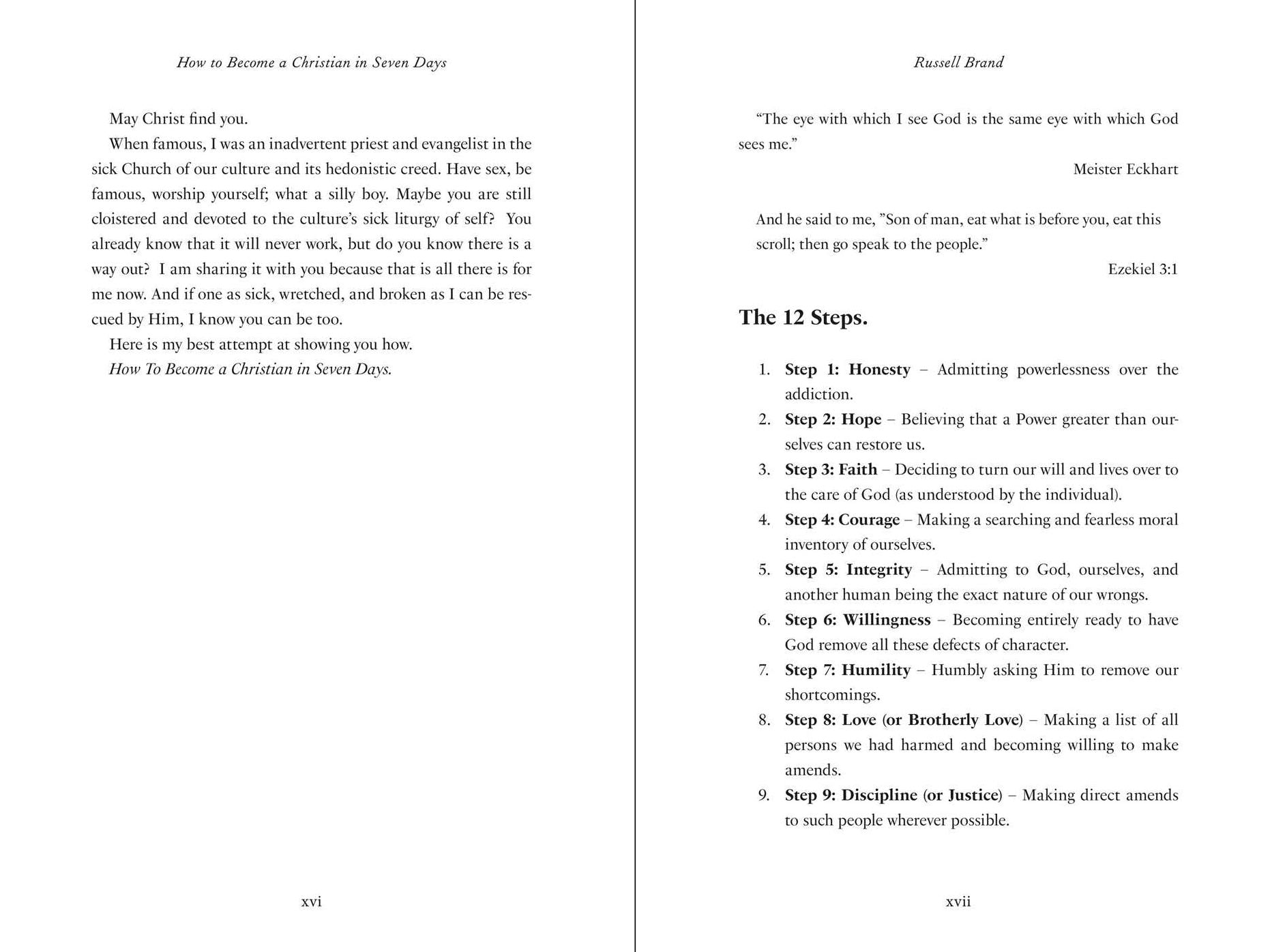 How to Become a Christian in Seven Days*: *May take 50 years of sin and serious f*ck ups to get started