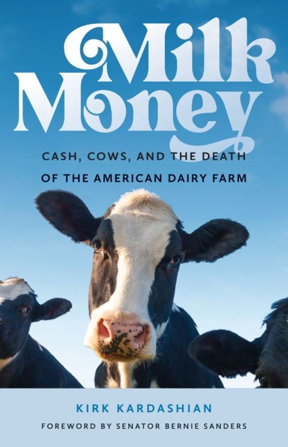 Milk Money: Cash, Cows, and the Death of the American Dairy Farm