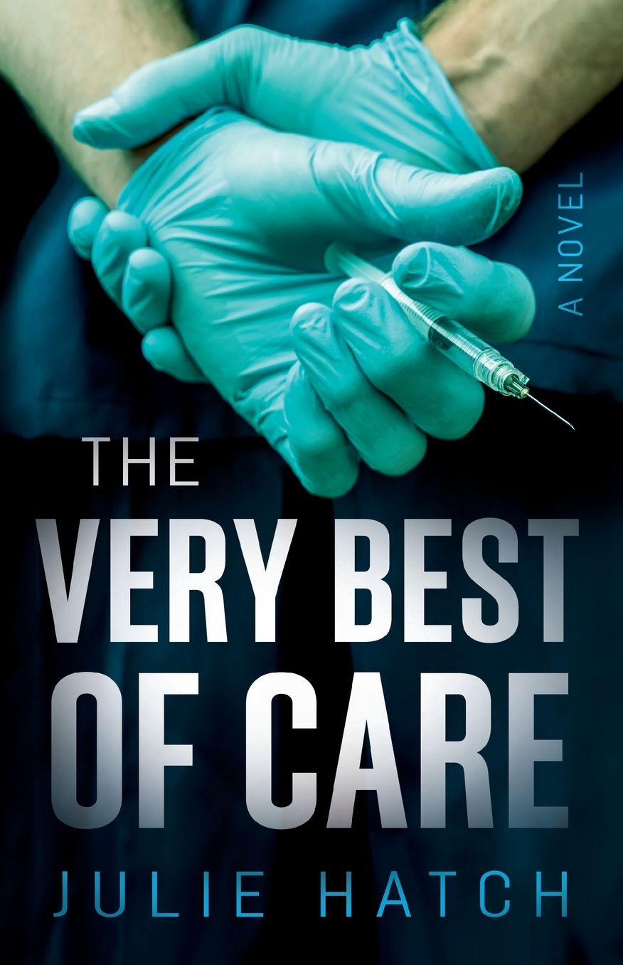 The Very Best of Care: A Novel