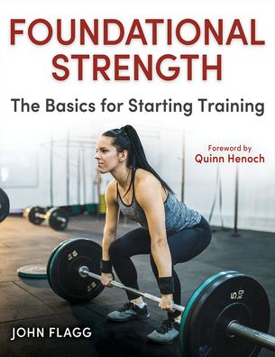 Foundational Strength: The Basics for Starting Training