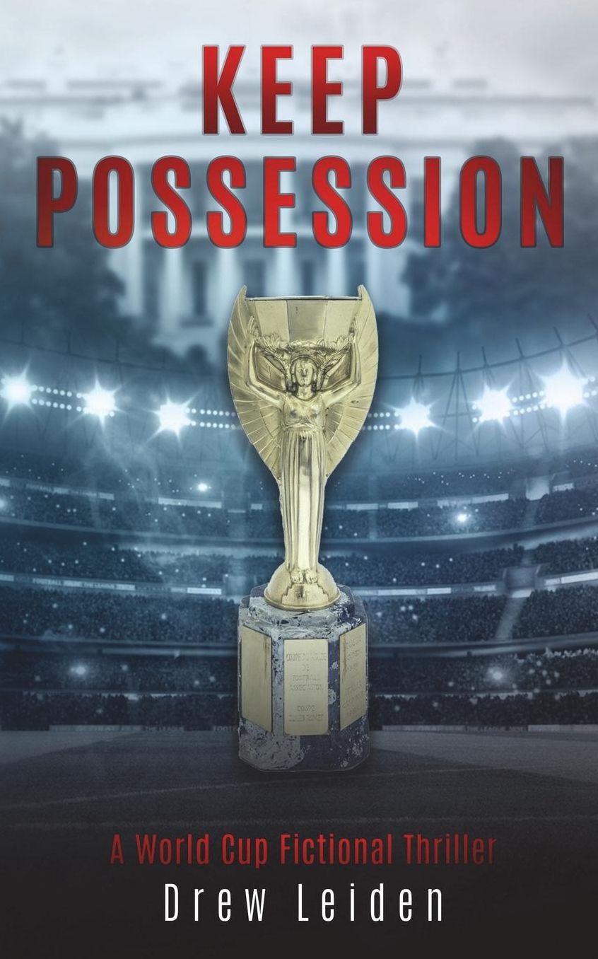 Keep Possession: A World Cup Fictional Thriller