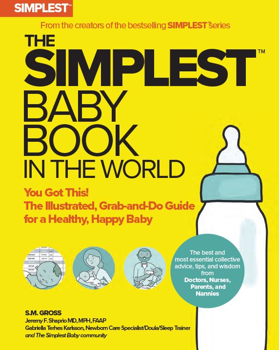 The Simplest Baby Book in the World: The Illustrated, Grab-and-Do Guide for a Healthy, Happy Baby