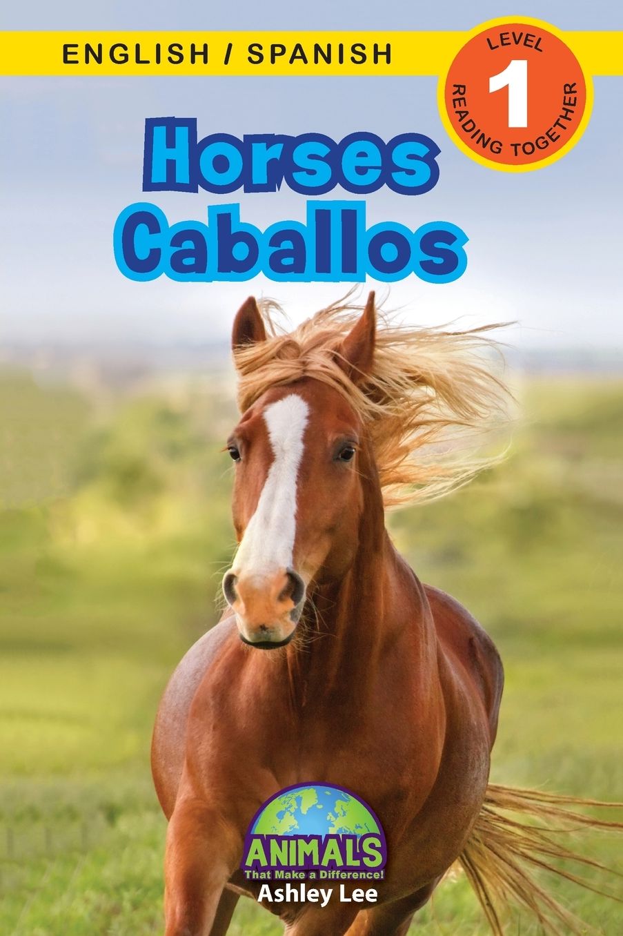 Horses / Caballos: Bilingual (English / Spanish) (InglÃ¯Â¿Â½s / EspaÃ¯Â¿Â½ol) Animals That Make a Difference! (Engaging Readers, Level 1)