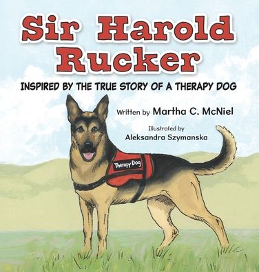 Sir Harold Rucker: Inspired by the True Story of a Therapy Dog
