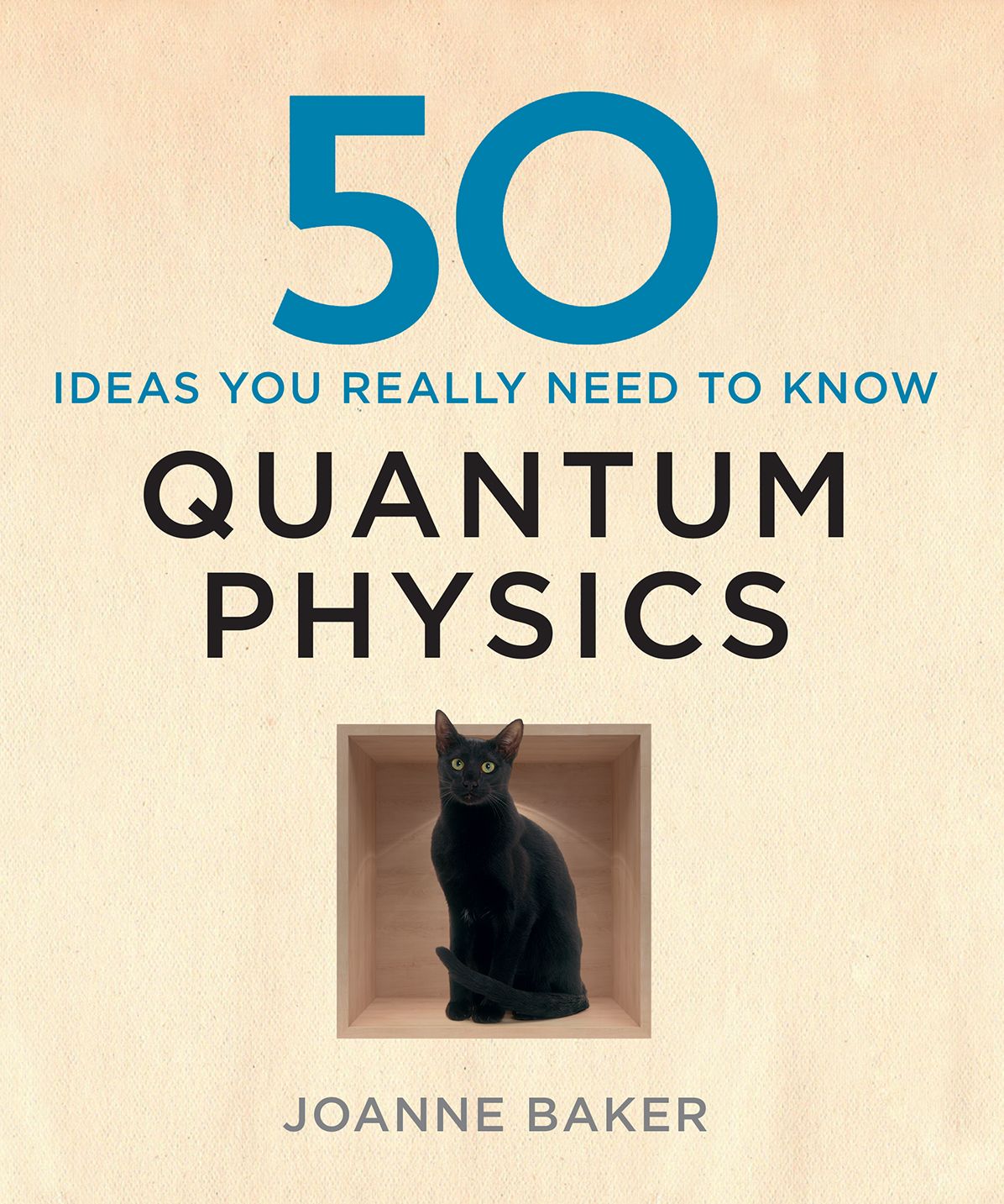 50 Ideas You Really Need to Know: Quantum Physics