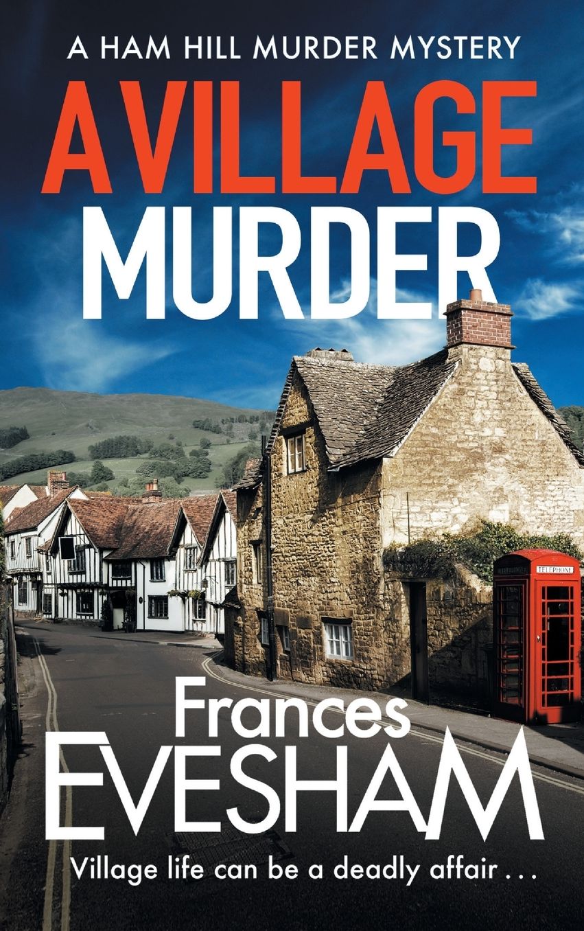 A Village Murder (Ham Hill Murder Mystery #1)