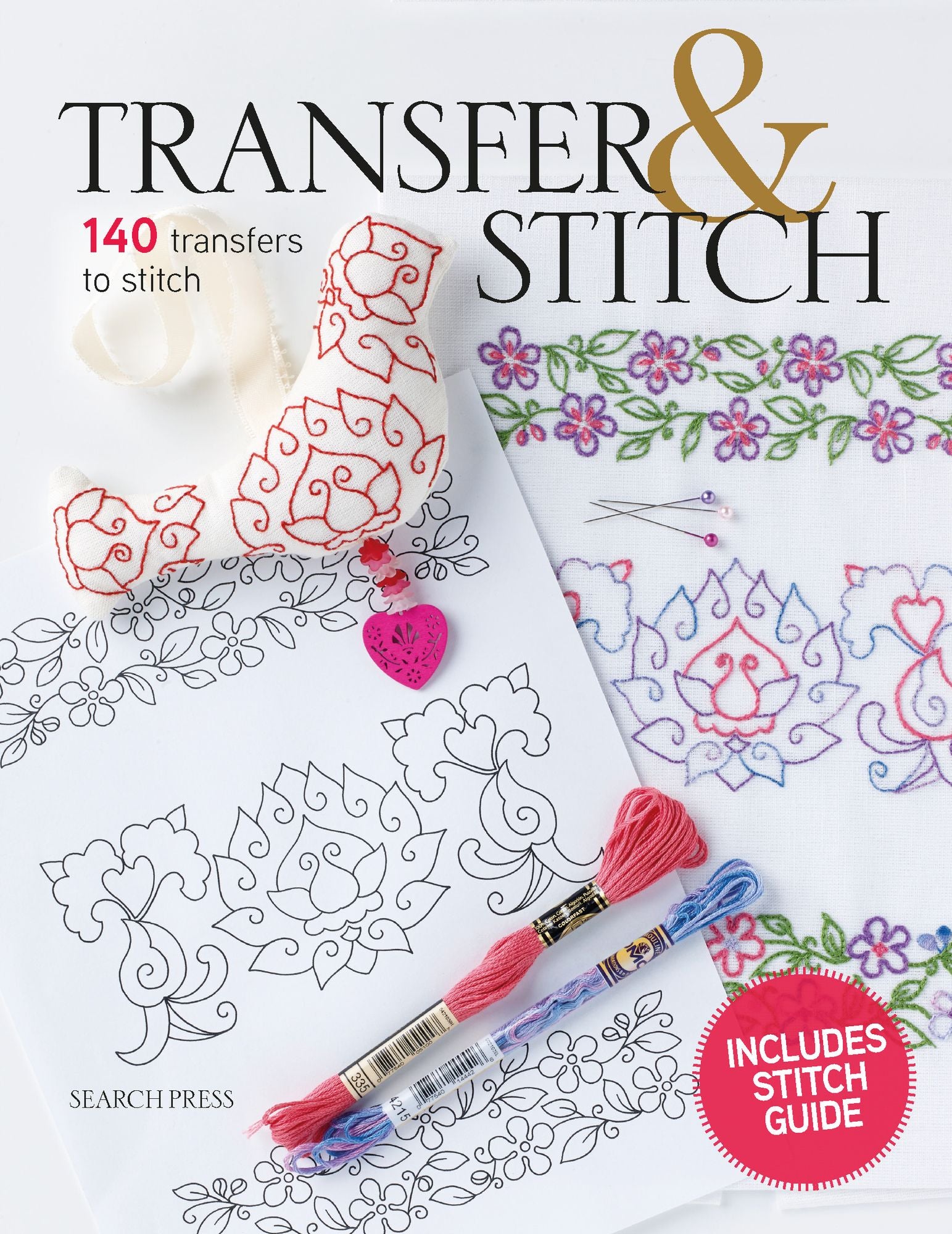 Transfer & Stitch: 140 transfers to stitch