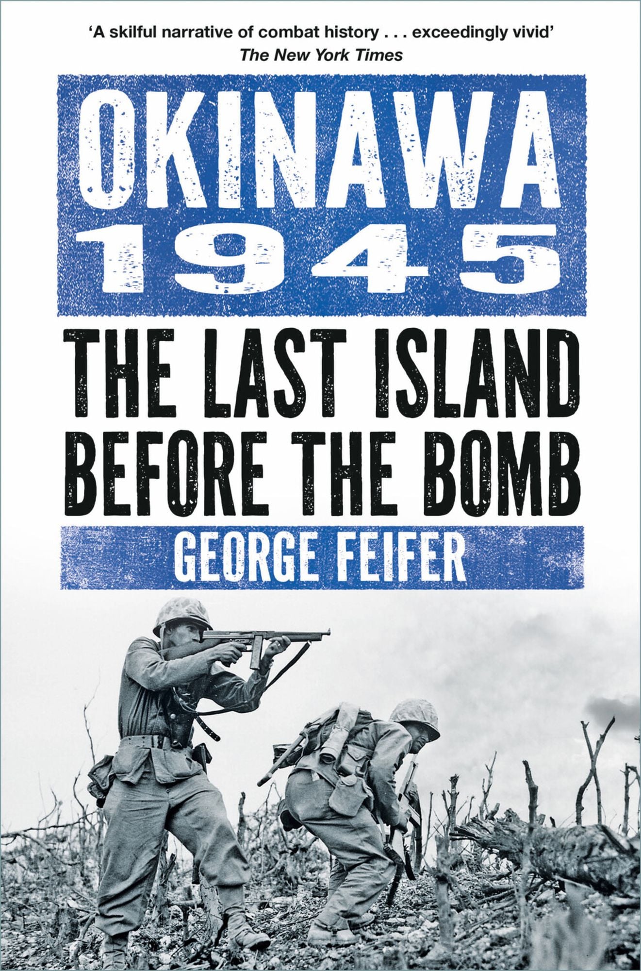 Okinawa 1945: The Last Island Before the Bomb