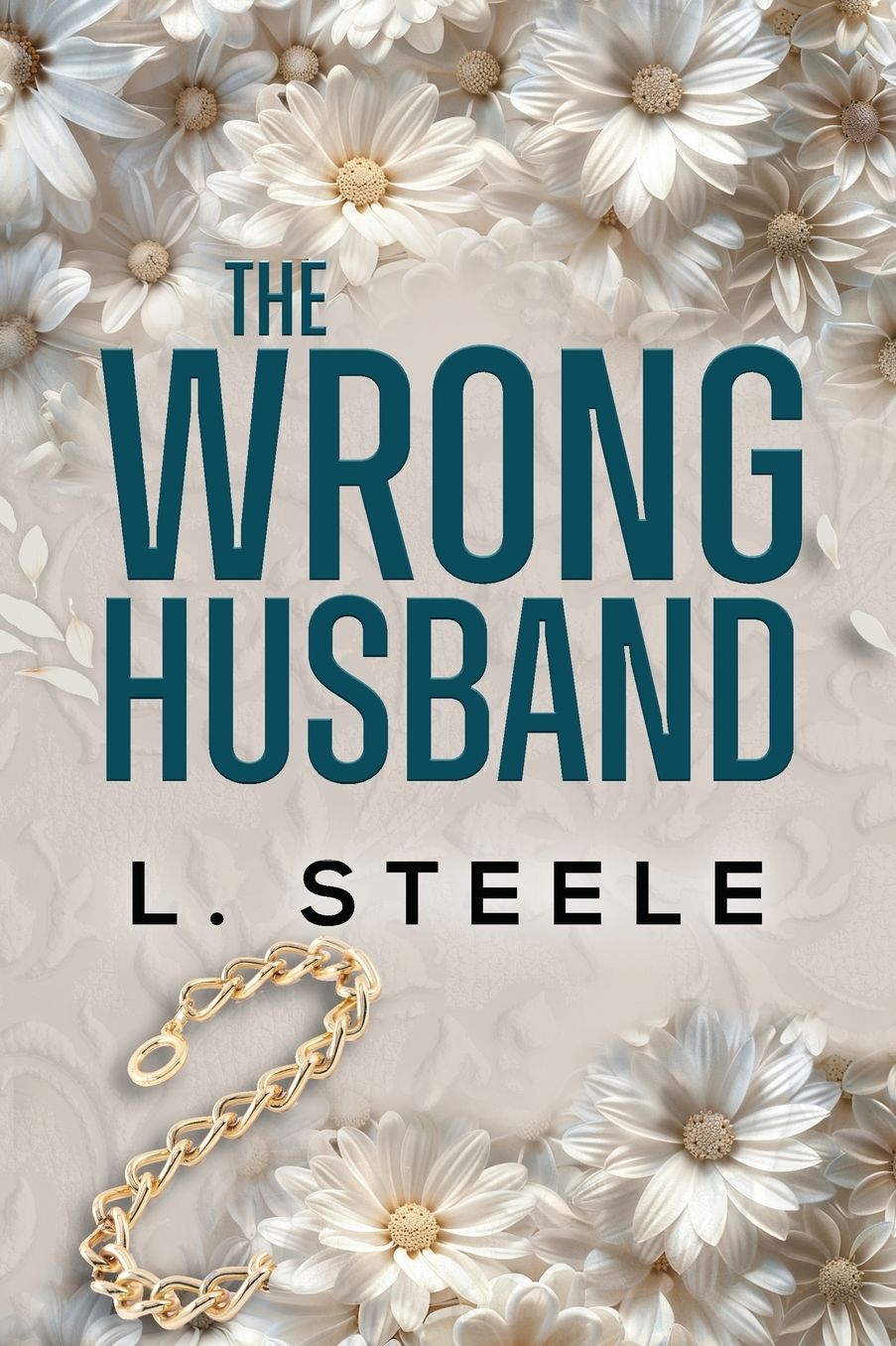 The Wrong Husband: Brother's Best Friend Marriage of Convenience Romance
