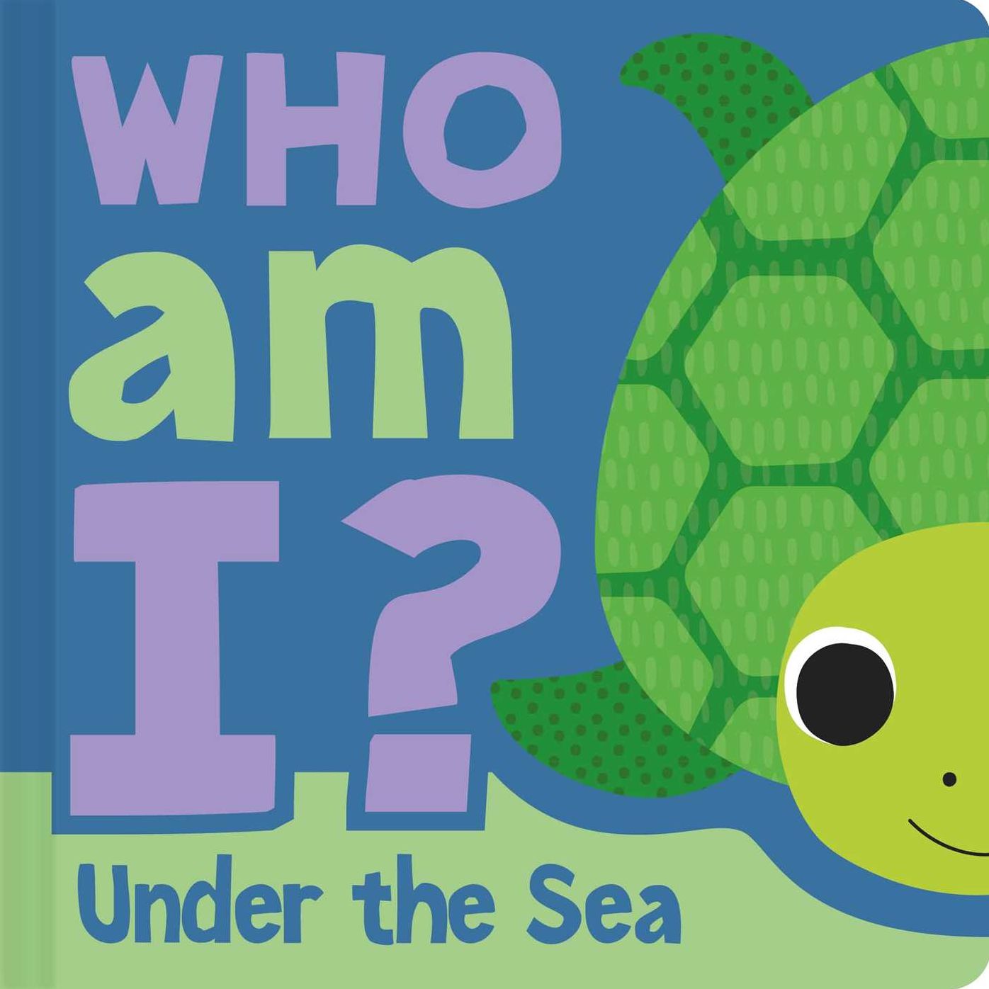 Who Am I? Under The Sea: Interactive Lift-the-Flap Guessing Game Book for Babies & Toddlers