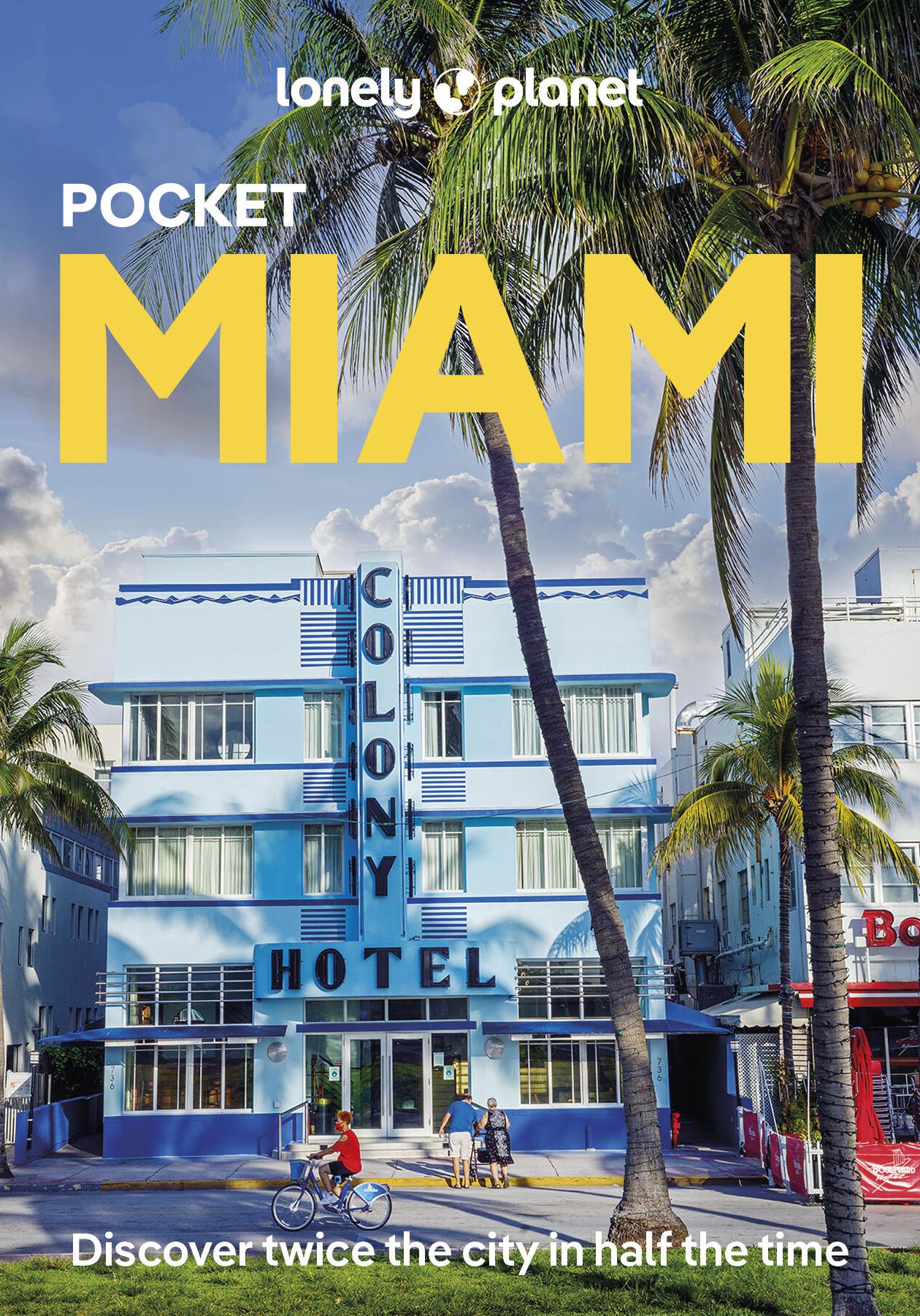 Lonely Planet Pocket Miami: Discover Twice the City in Half the Time Top Sights Maps & Walking Tours Covers Miami Beach, Downtown Miami, Wynwood & the Design District and more