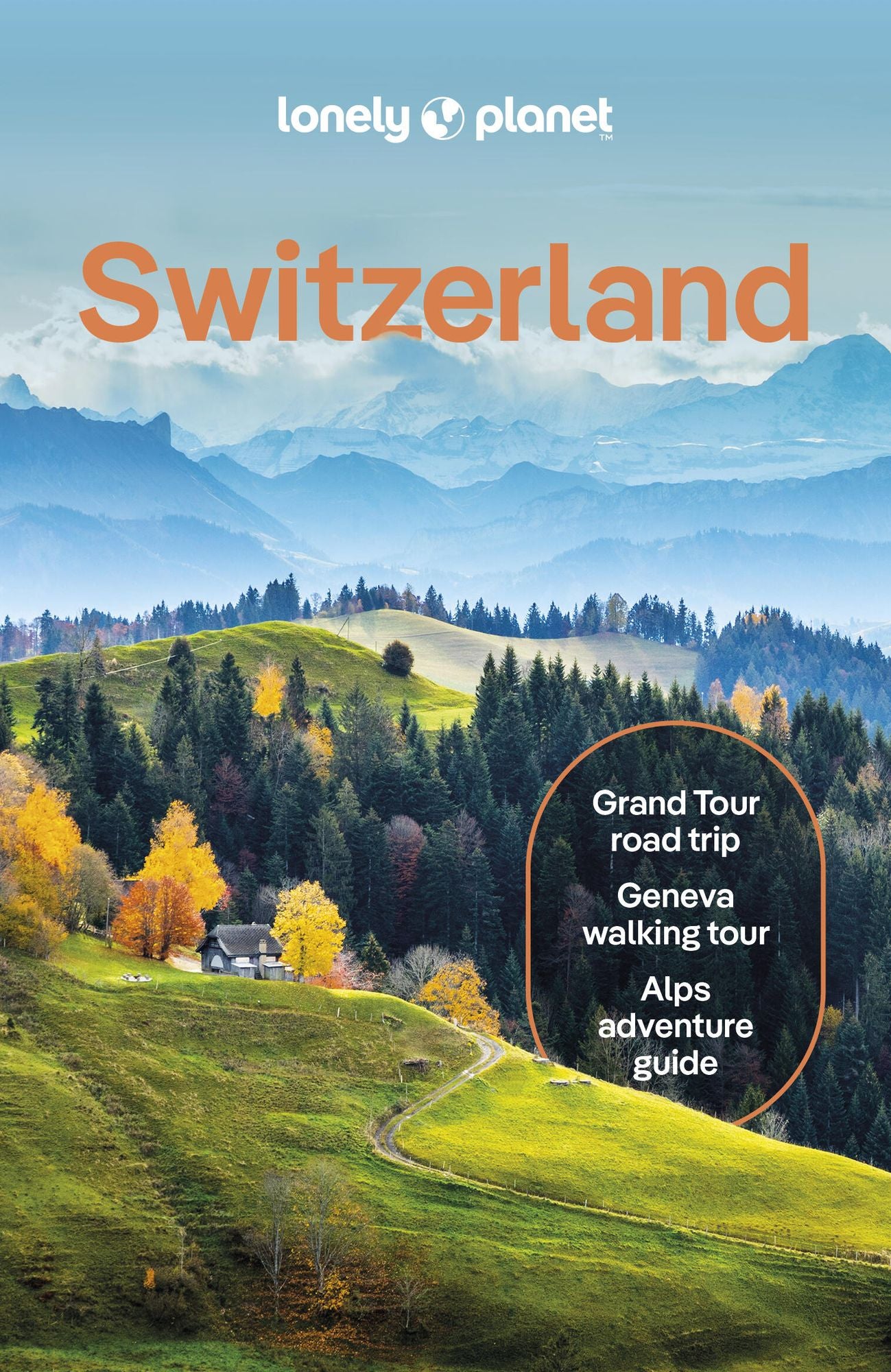 Lonely Planet Switzerland: Plan the Trip of a Lifetime Detailed Itineraries & Maps Insider Tips Covers Zurich, Bern, Ticino and more