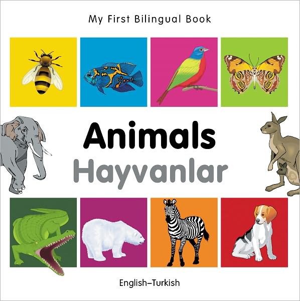 My First Bilingual Book-Animals (English-Turkish)