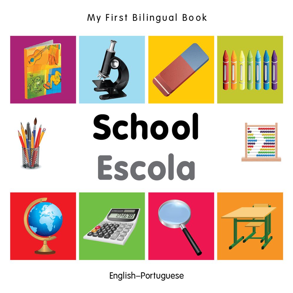 My First Bilingual Book-School (English-Portuguese)