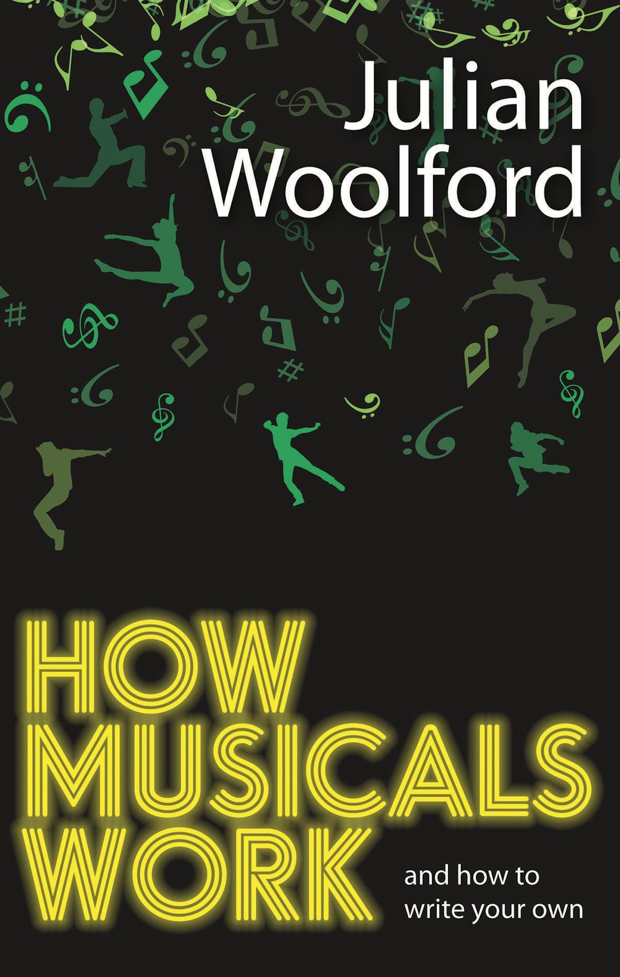 How Musicals Work: And How To Write Your Own