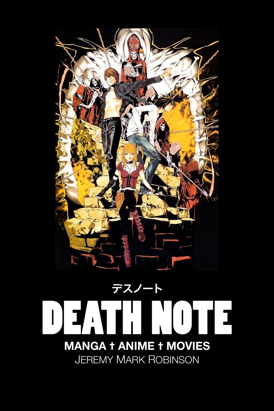 Death Note: MANGA. ANIME. MOVIES: A Critical Study