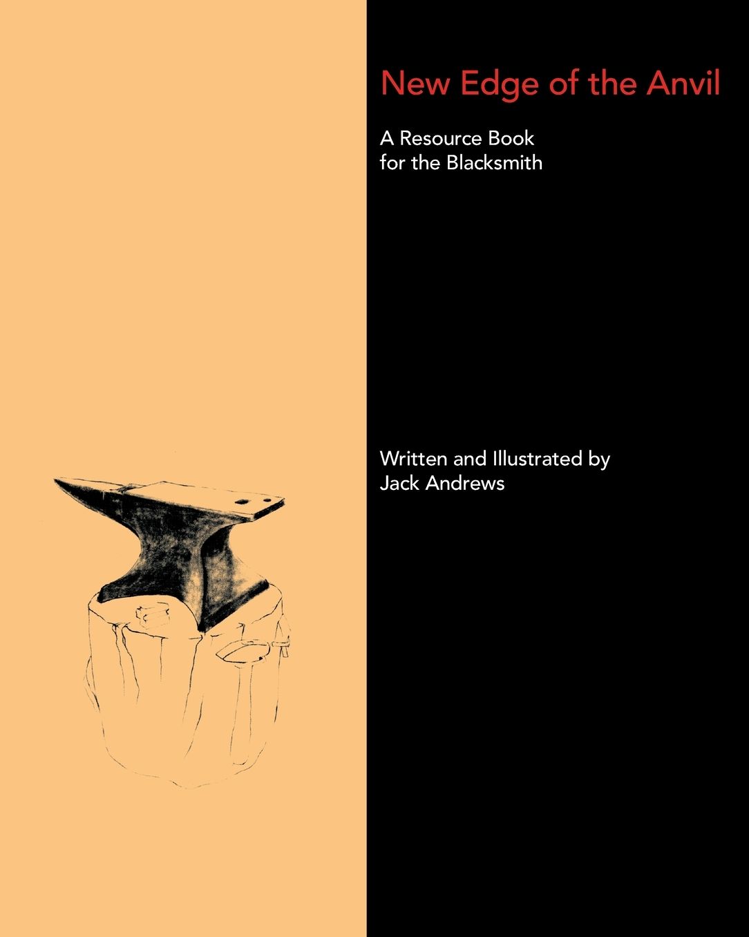 New Edge of the Anvil: A Resource Book for the Blacksmith