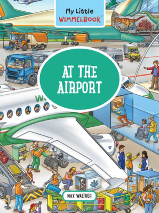 My Little Wimmelbook®?At the Airport: A Look-and-Find Book (Kids Tell the Story)