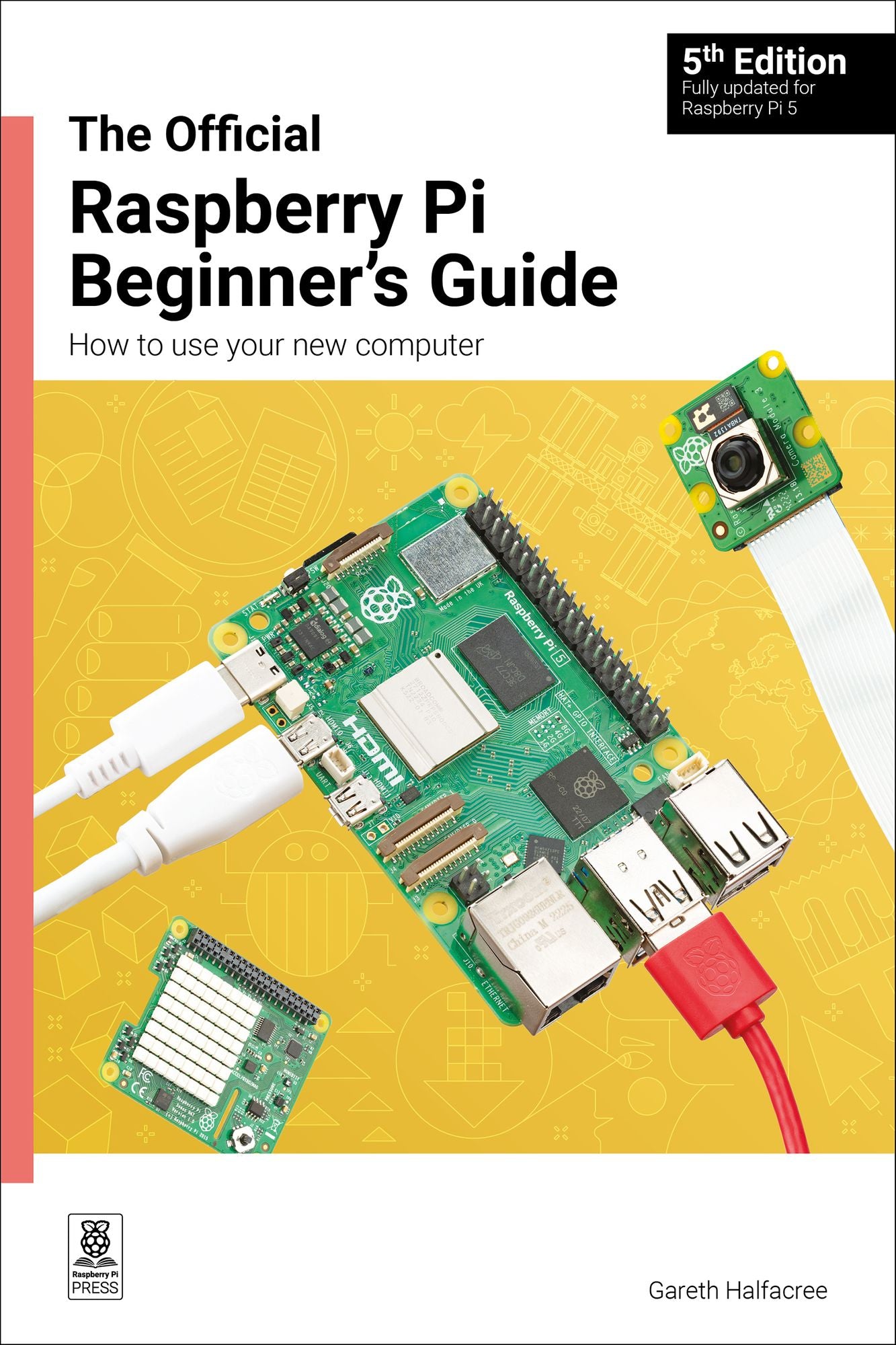 The Official Raspberry Pi Beginner's Guide: How to use your new computer