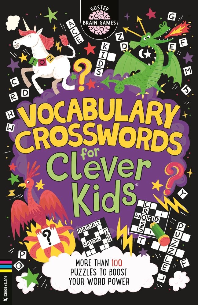 Vocabulary Crosswords for Clever Kidsï¿½: More than 100 puzzles to boost your word power