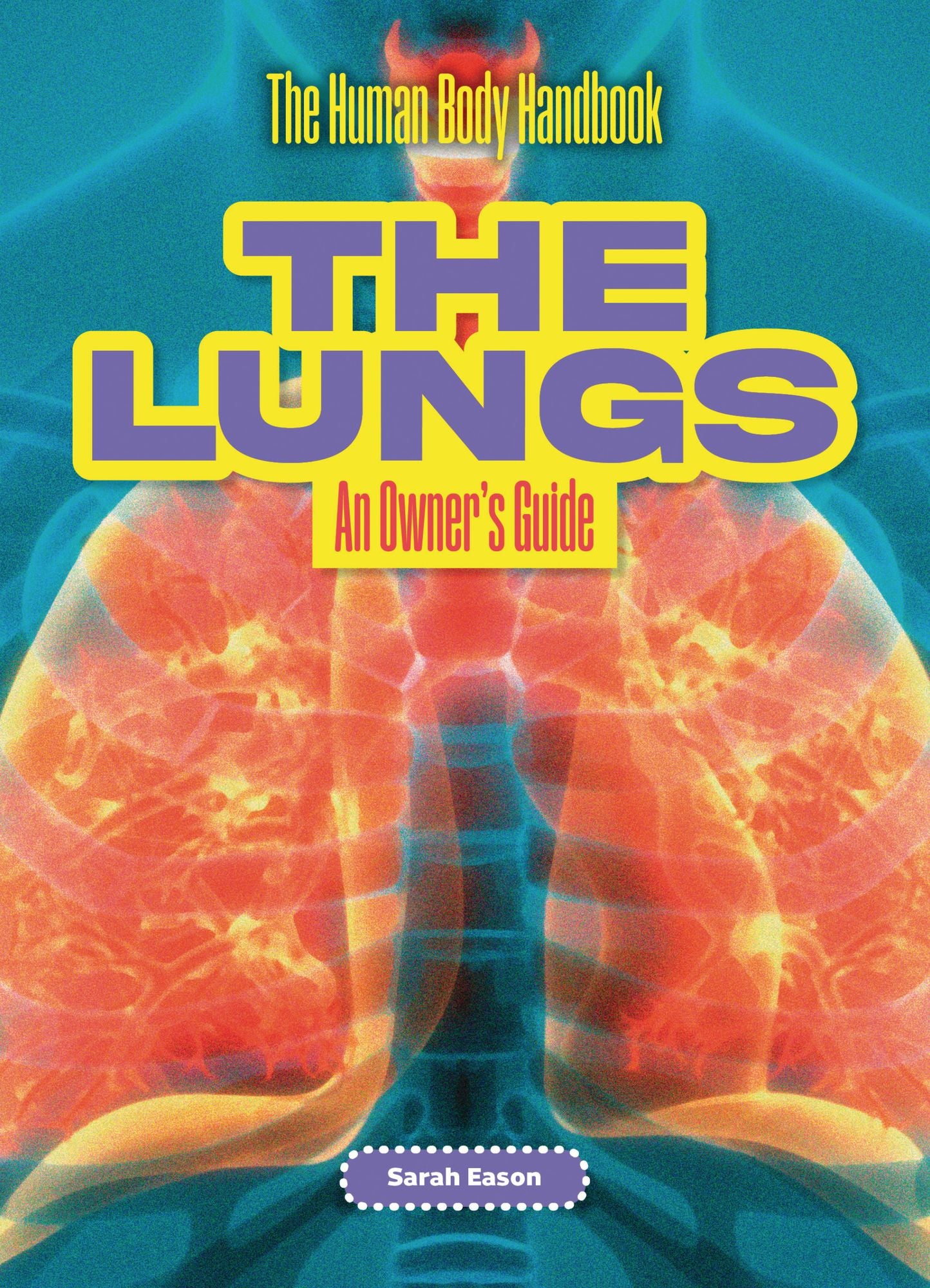 The Lungs: An Owner's Guide