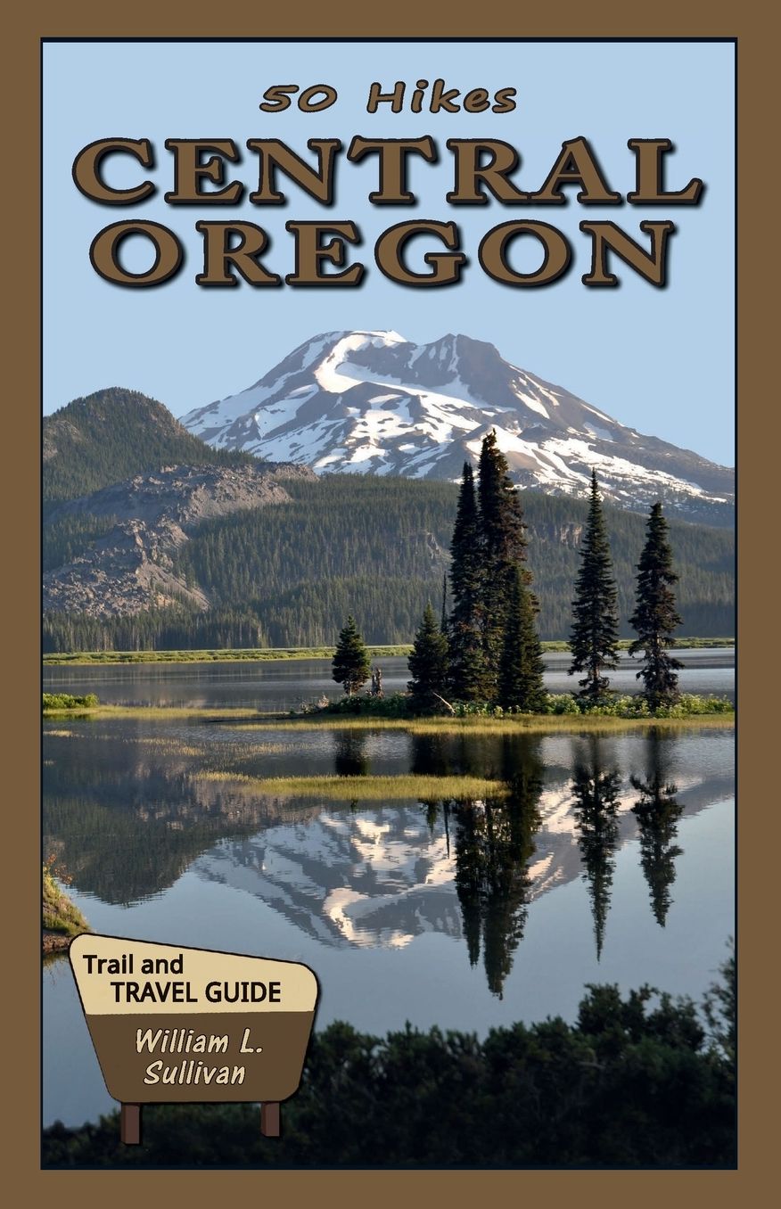 50 Hikes: Central Oregon: