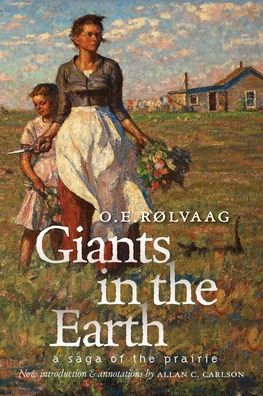 Giants in the Earth: A Saga of the Prairie