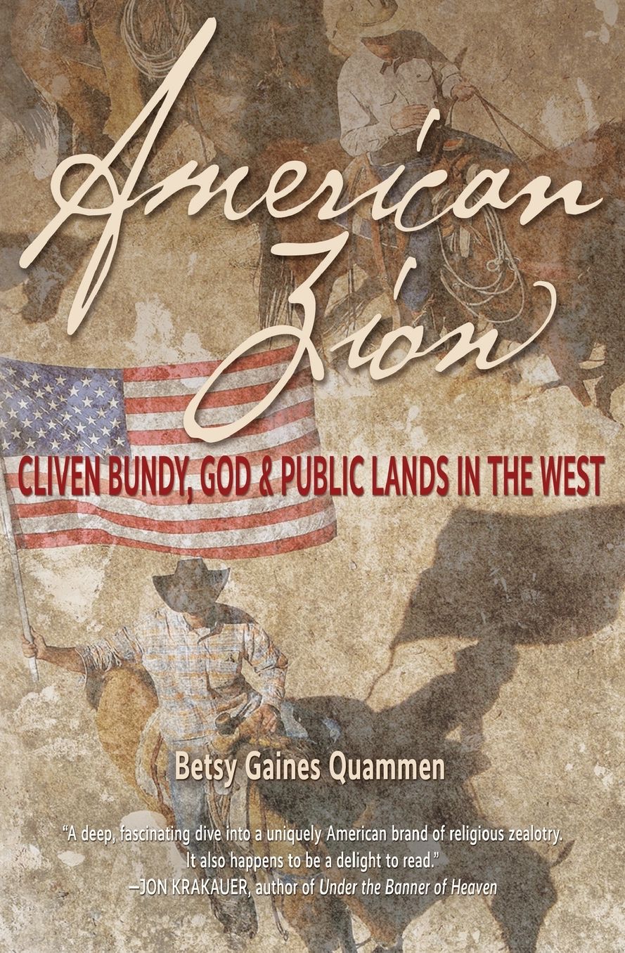 American Zion: Cliven Bundy, God, and Public Lands in the West