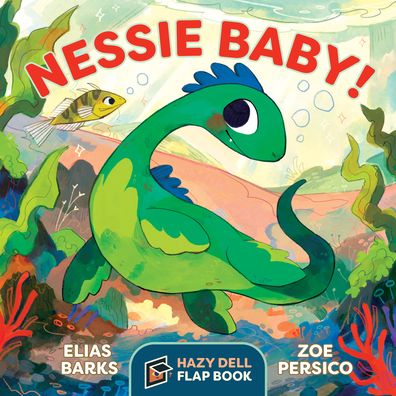 Nessie Baby!: A Hazy Dell Flap Book
