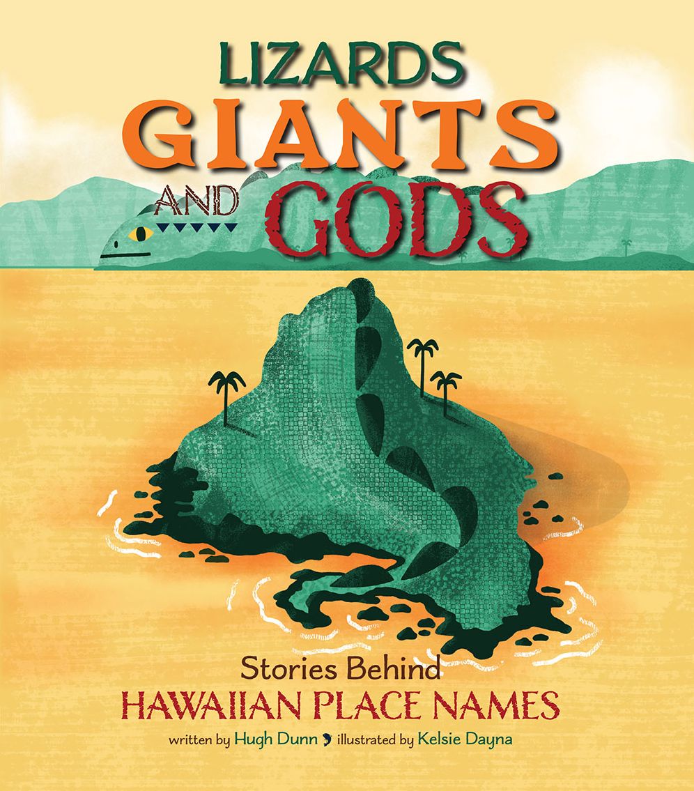 Lizards, Giants and Gods: Stories Behind Hawaiian Place Names